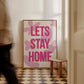 Let's Stay Home Blob Print