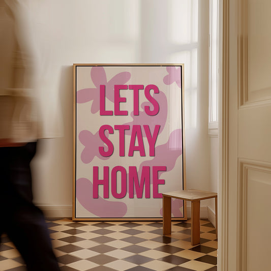 Let's Stay Home Blob Print
