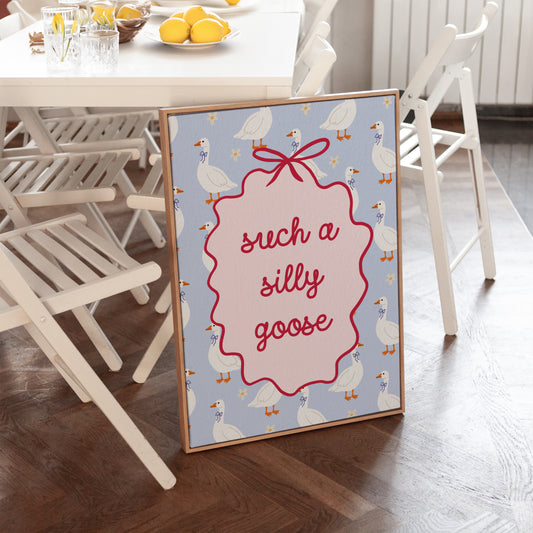 Such a Silly Goose Print