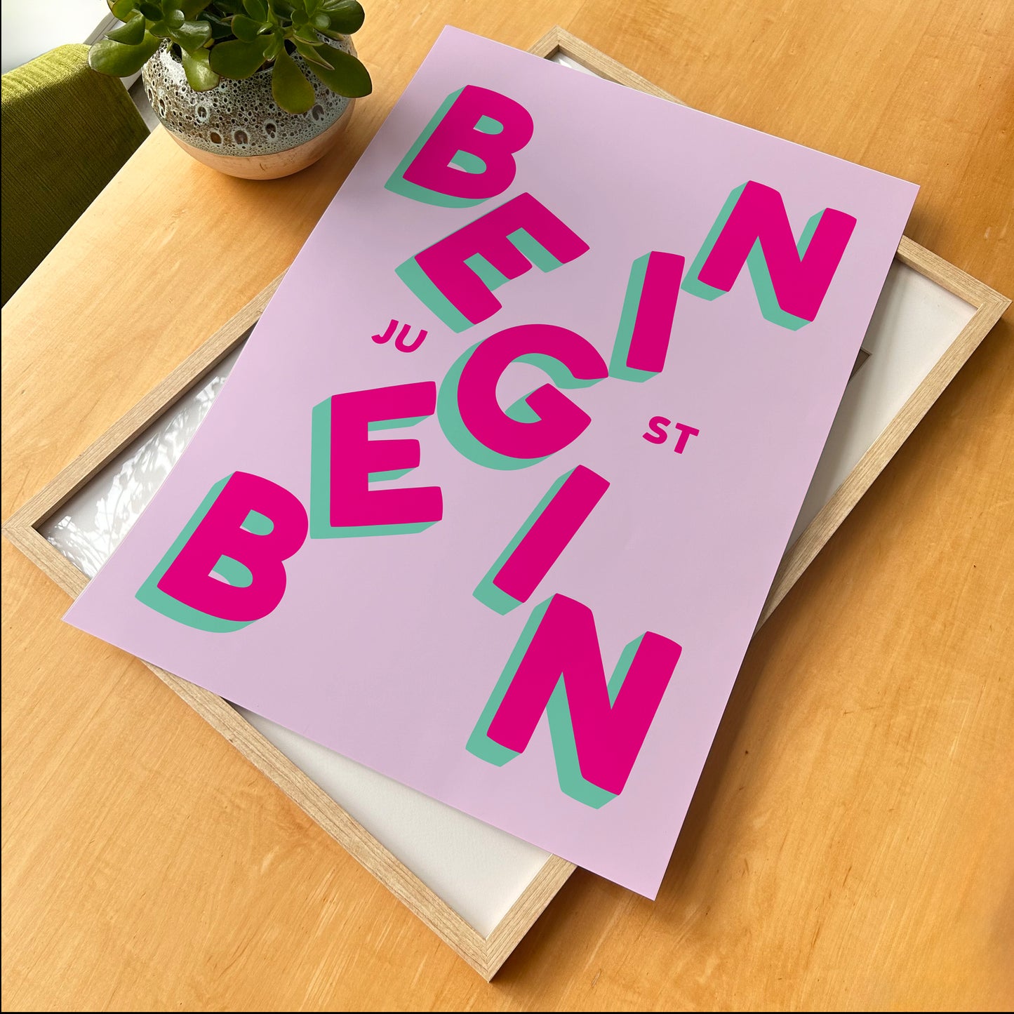 Just Begin Print