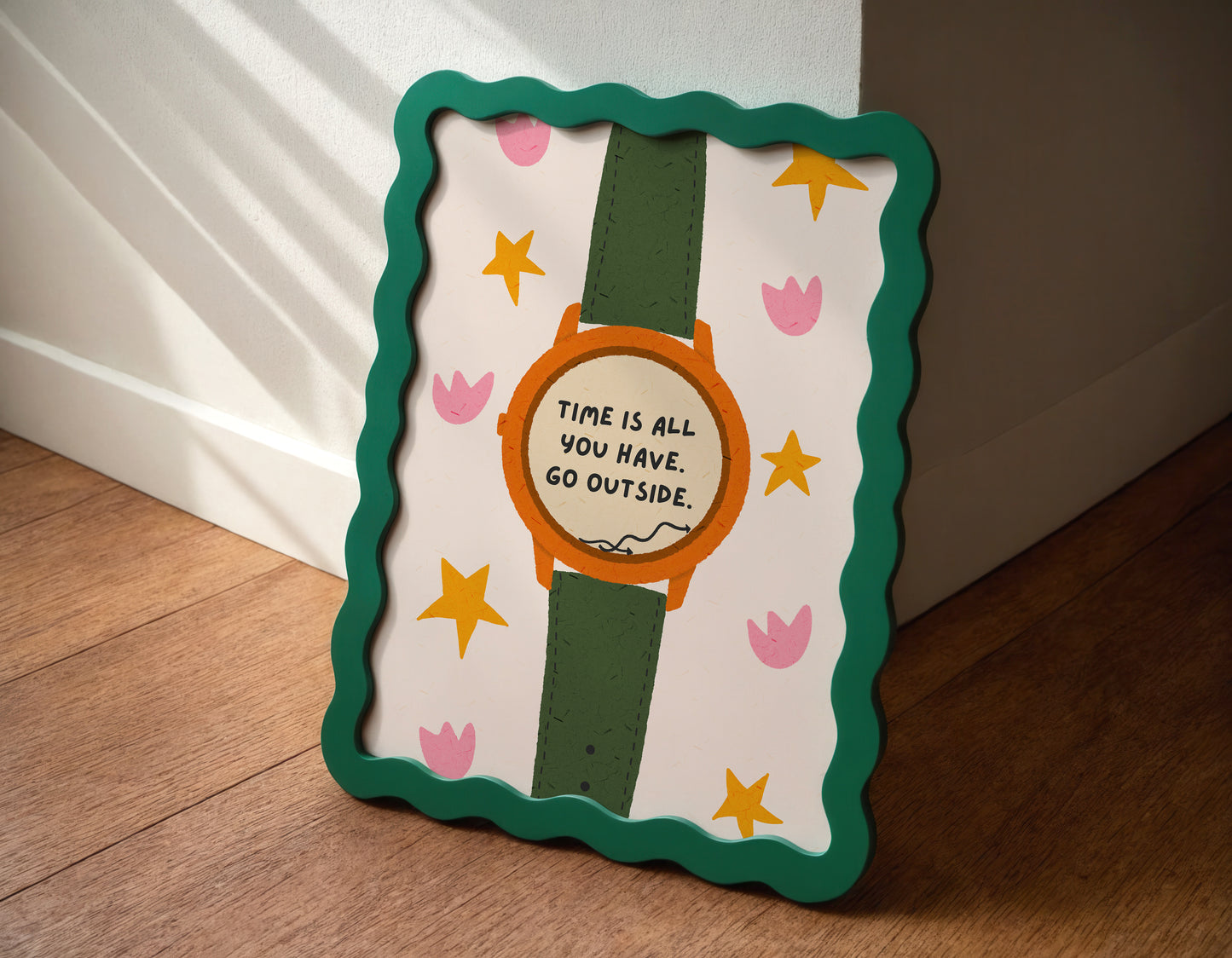 Time is all you have, go outside print