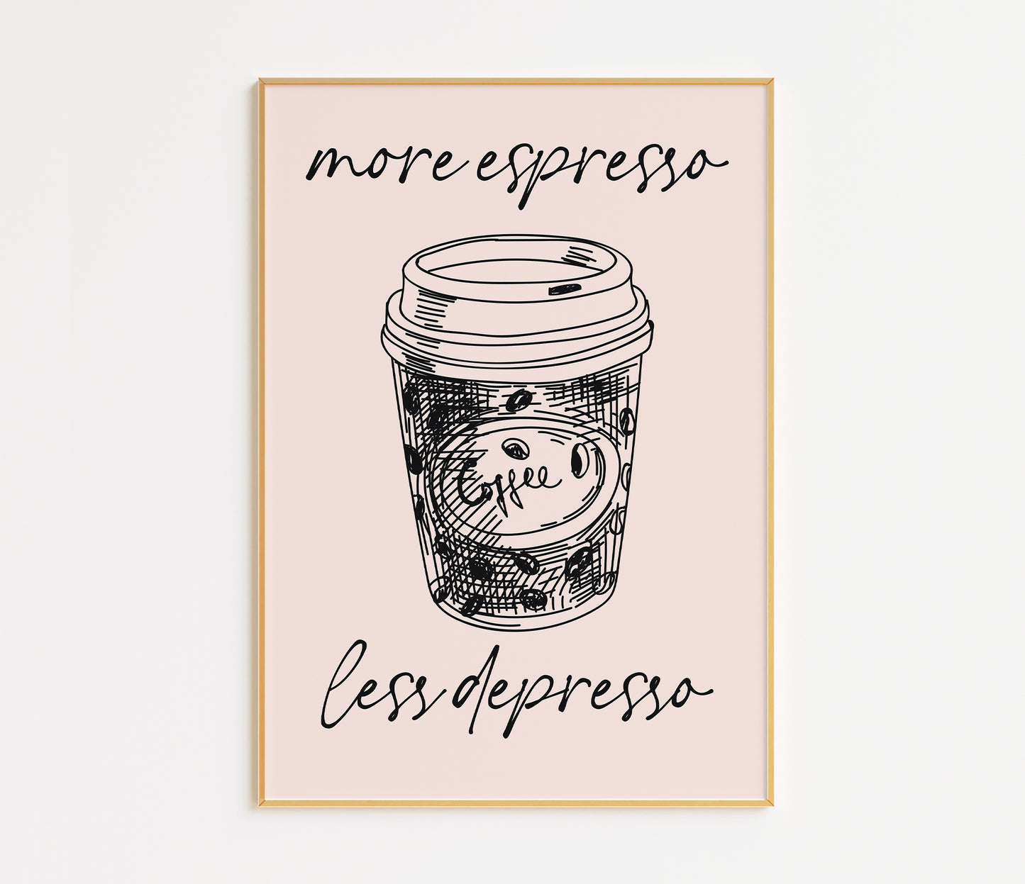 More Espresso Less Depresso Coffee Print