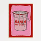 Ramen Hot'n'Spicy Print